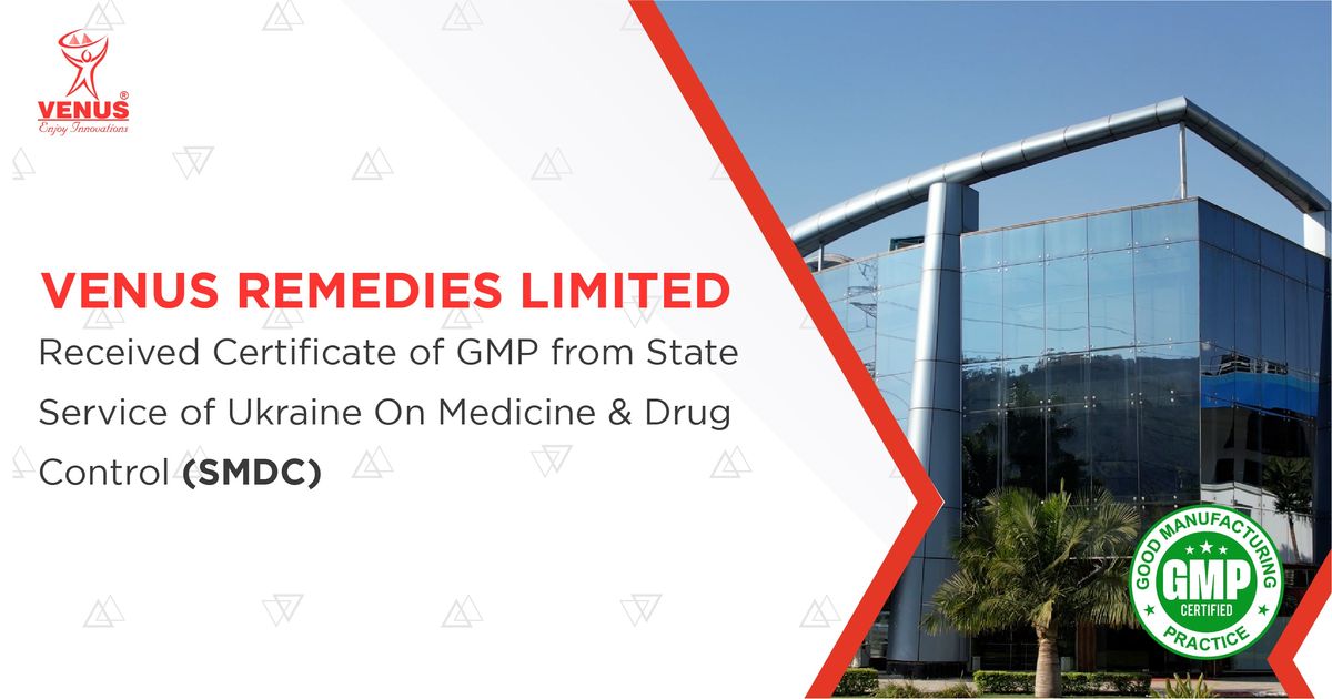 Venus Remedies Receives Coveted Ukrainian GMP Approval for Carbapenem & Oncology Parenteral Facilities