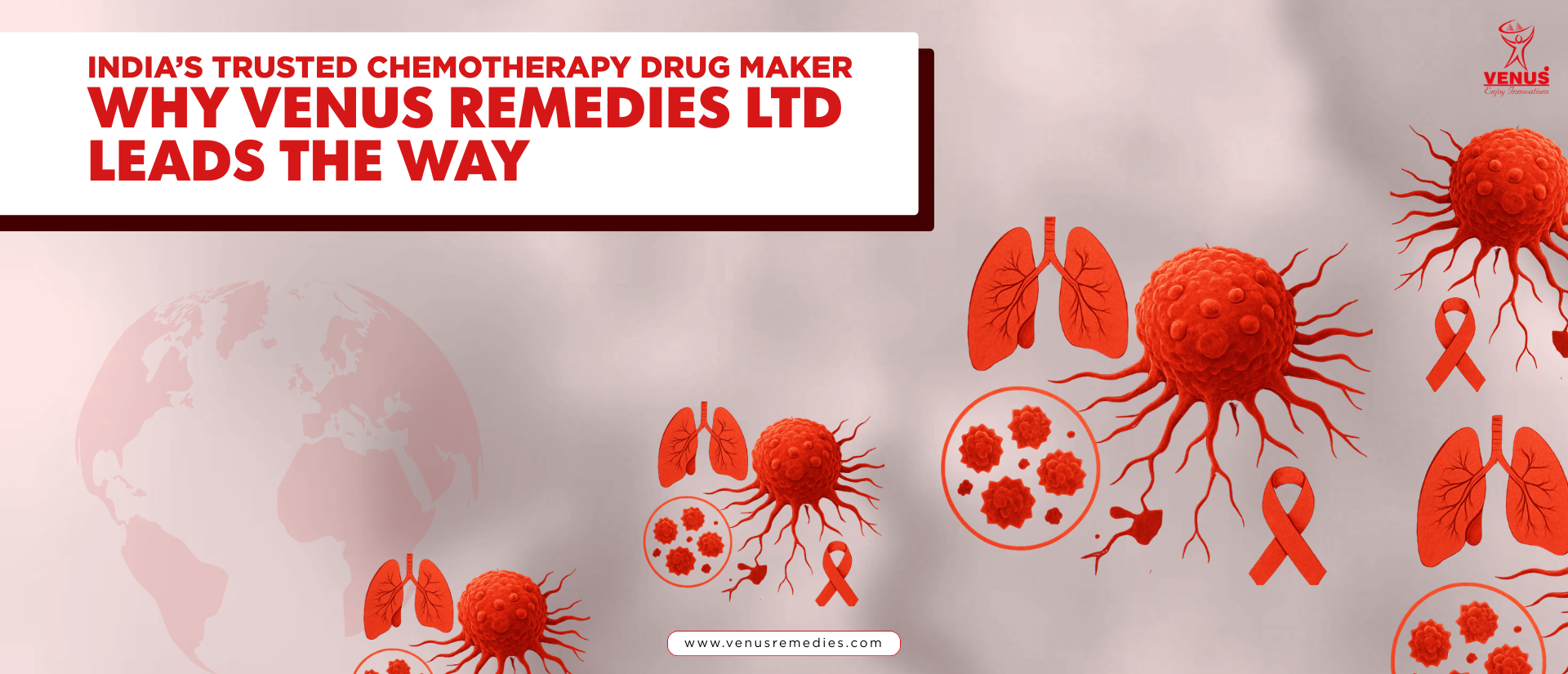 Why Venus Remedies Leads the Way in Chemotherapy Drugs?