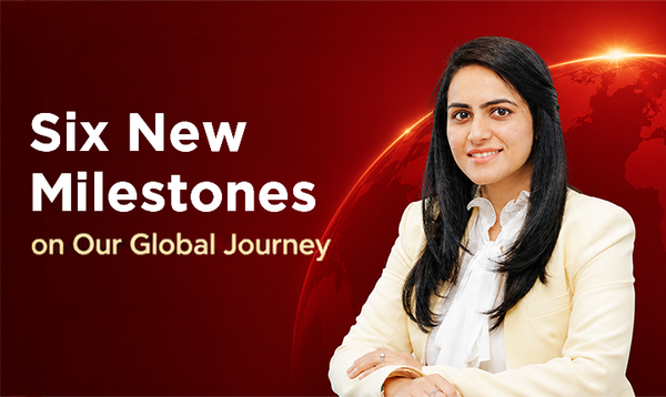Six New Milestones on Our Global Journey